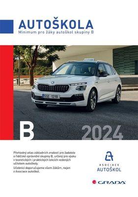 Kniha: Autoškola - Minimum pro žáky autoškol skupiny B 2024 - Asociace autoškol ČR