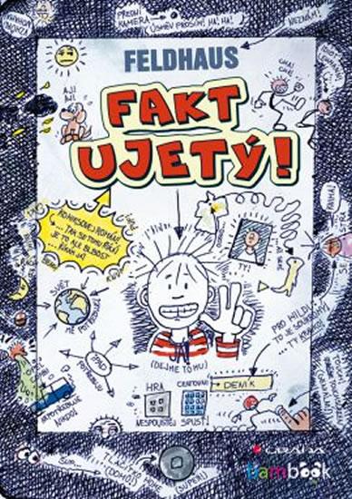Kniha: Fakt ujetý! - Feldhaus Hans–Jürgen