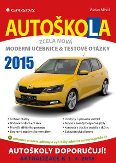 Kniha: Autoškola - Moderní učebnice a testové otázky (2015) - Minář Václav