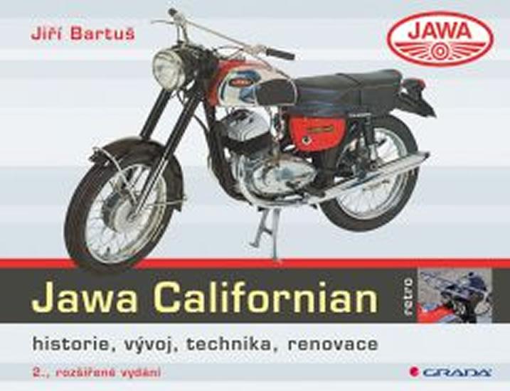 Kniha: Jawa Californian - historie, vývoj, technika - Bartuš Jiří