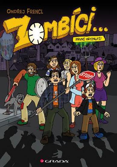 Kniha: Zombíci... - První hryznutí! - Frencl Ondřej