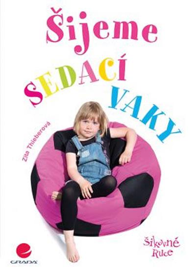 Kniha: Šijeme sedací vaky - Zita Theiberová