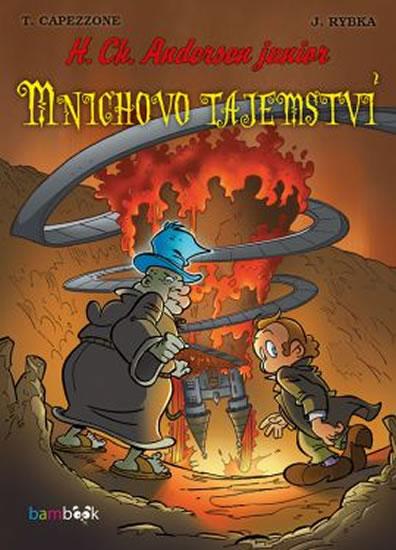 Kniha: Mnichovo tajemství - H. Ch. Andersen junior - Capezzone Thierry, Rybka Jan