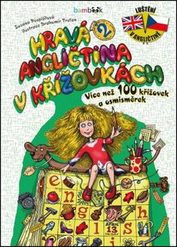 Kniha: Hravá angličtina v křížovkách 2 - Více než 100 křížovek a osmisměrek - Zuzana Pospíšilová; Drahomír Trsťan