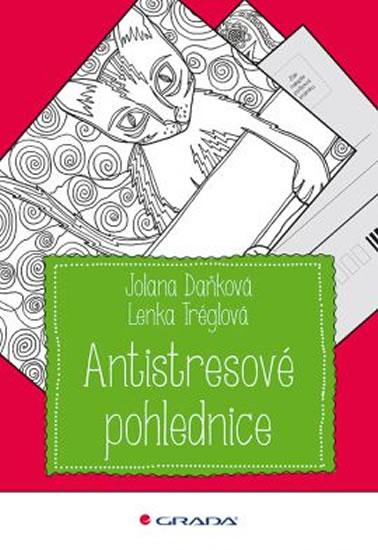 Kniha: Antistresové pohlednice - Daňková Jolana, Tréglová Lenka