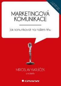 Marketingová komunikace - Jak komunikovat na našem trhu - 2.vydání
