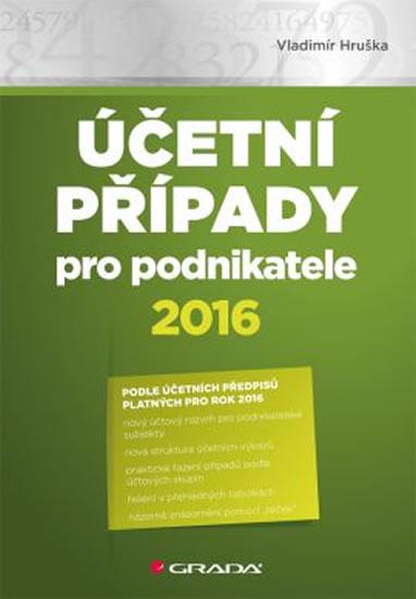 Kniha: Účetní případy pro podnikatele 2016 - Vladimír Hruška