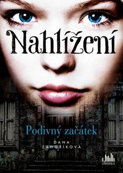 Kniha: Nahlížení - Podivný začátek - Dana Zahoříková