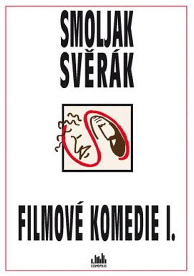 Kniha: Filmové komedie S+S I. - Smoljak Ladislav, Svěrák Zdeněk