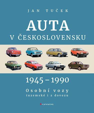 Kniha: Auta v Československu 1945-1990 - Ján Tuček