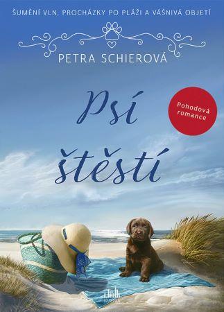 Kniha: Psí štěstí - Petra Schierová