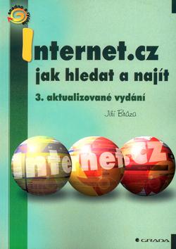 Kniha: Internet.cz jak hledat a..3.v. - Jiří Bráza