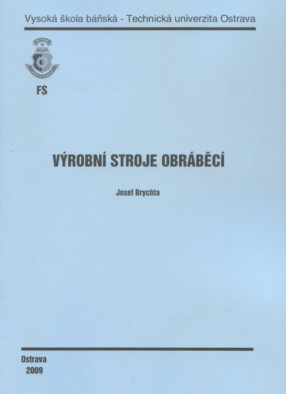 Kniha: Výrobní stroje obráběcí - Josef Brychta