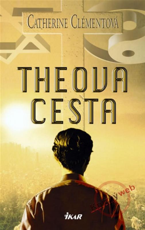 Kniha: Theova cesta - Clémentová Catherine
