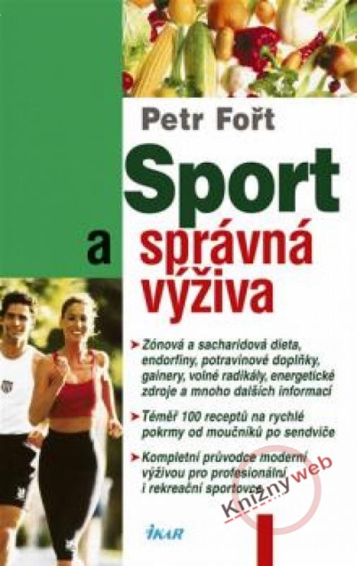 Kniha: Sport a správná výživa - Fořt Petr