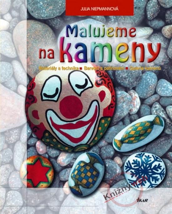 Kniha: Malujeme na kameny - Niepmannová Júlia