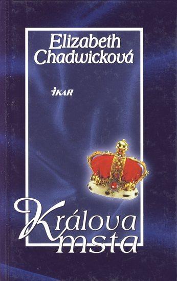Kniha: Králova msta - Chadwicková Elizabeth