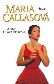 Kniha: Maria Callasová - Edwardsová Anne