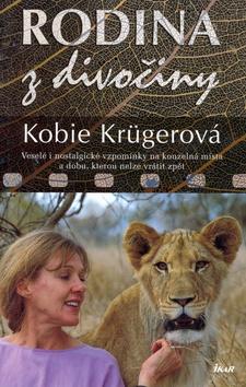 Kniha: Rodina z divočiny - Krügerová Kobie