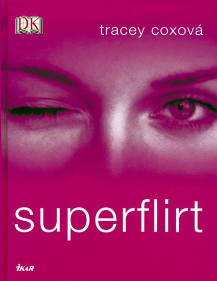 Kniha: Superflirt - Coxová Tracey