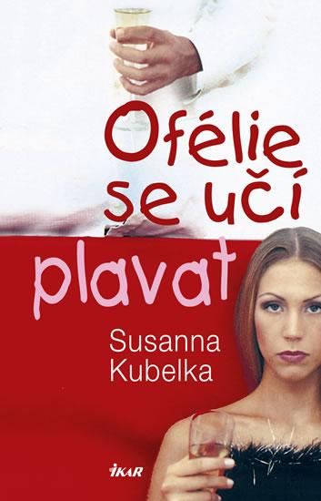 Kniha: Ofélie se učí plavat - 3.vydání - Kubelka Susanna