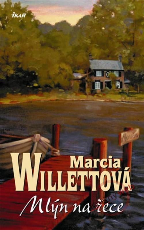 Kniha: Mlýn na řece - Willettová Marcia