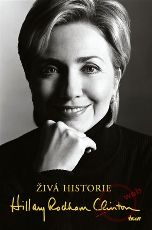 Kniha: Živá historie - Clintonová Hillary Rodham