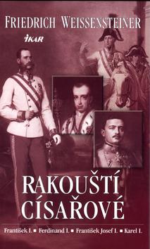 Kniha: Rakouští císařové - Weissensteiner Friedrich