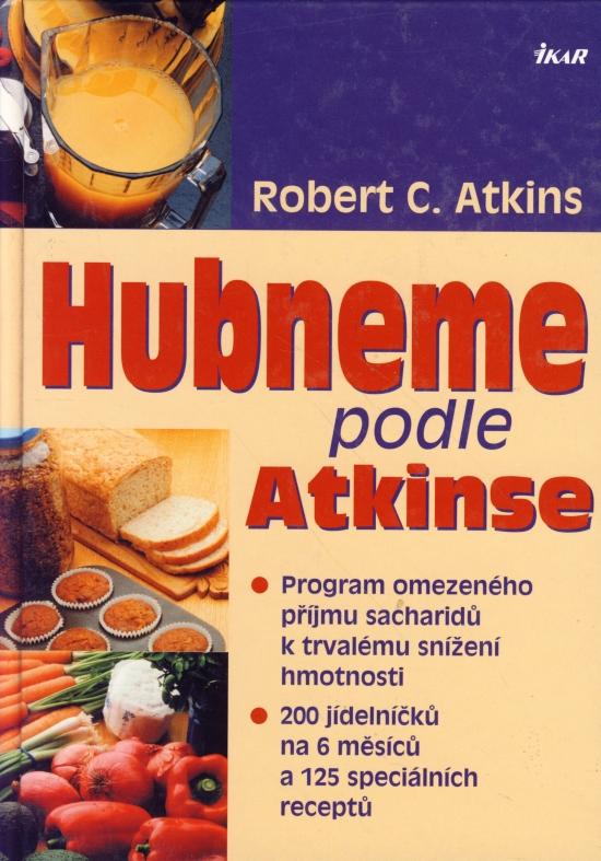 Kniha: Hubneme podle Atkinse - Atkins Robert C.