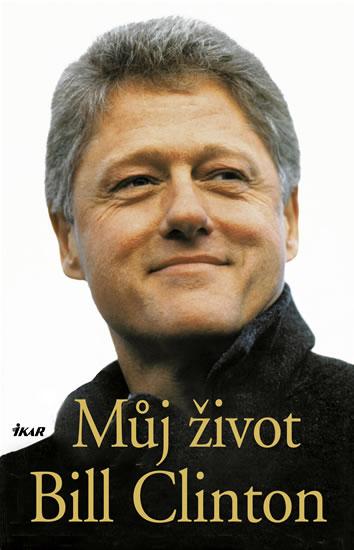 Kniha: Můj život - Clinton William Jefferson