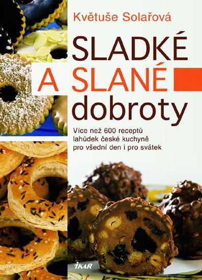 Kniha: Sladké a slané dobroty - Solařová Květuše
