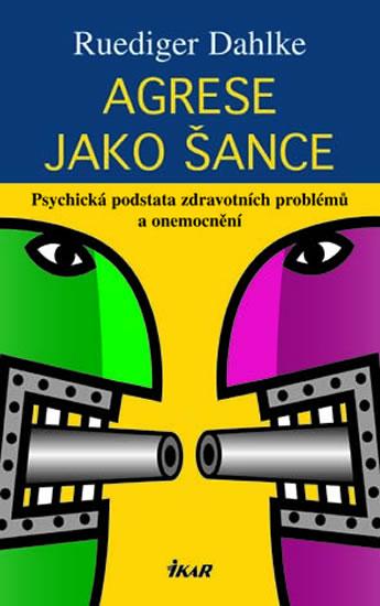 Kniha: Agrese jako šance - Dahlke Ruediger
