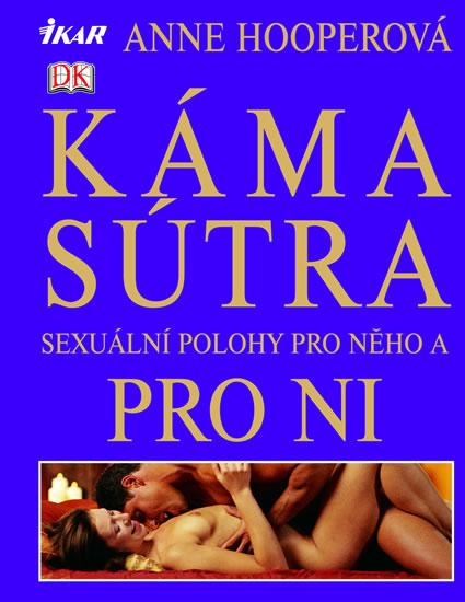 Kniha: Kámasútra - Sexuální polohy pro něho a pro ni - Hooperová Anne