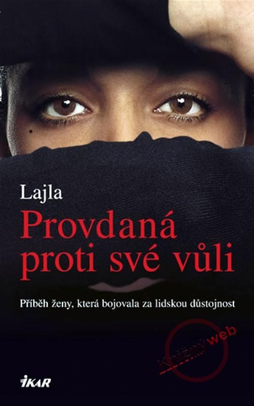Kniha: Provdaná proti své vůli - Lajla