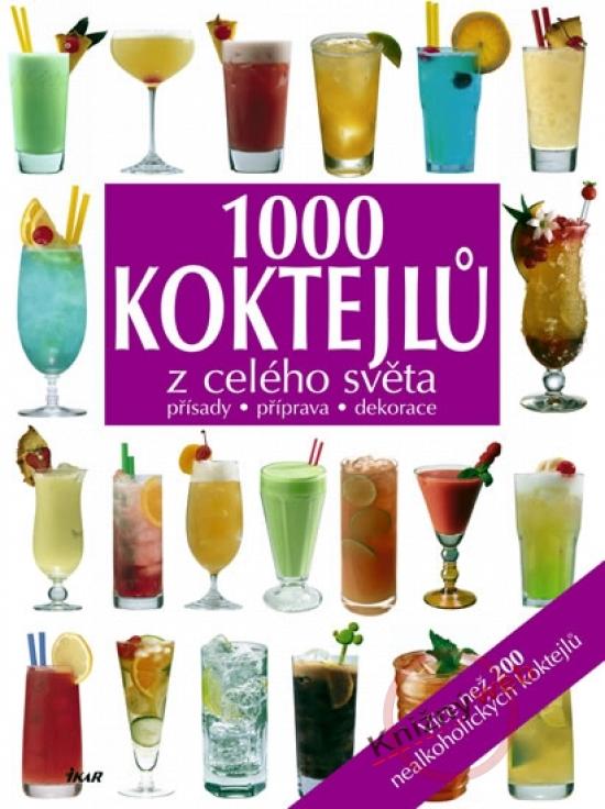 Kniha: 1000 koktejlů z celého světaautor neuvedený