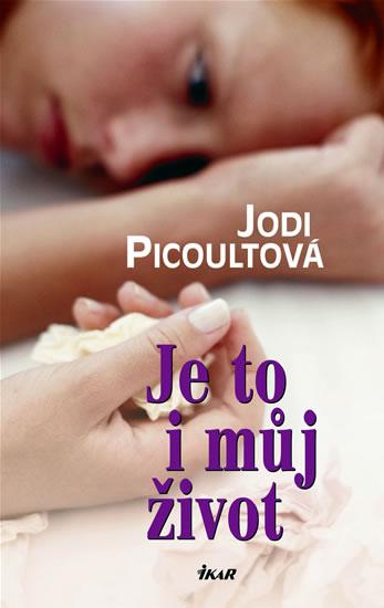 Kniha: Je to i můj život - Picoultová Jodi