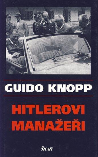 Kniha: Hitlerovi manažeři - Knopp Guido