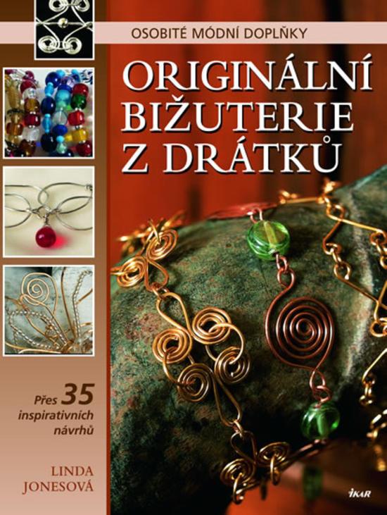 Kniha: Originální bižuterie z drátků - Jones Linda
