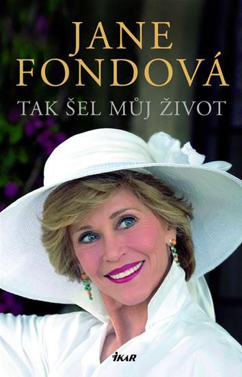 Kniha: Tak šel můj život - Fondová Jane