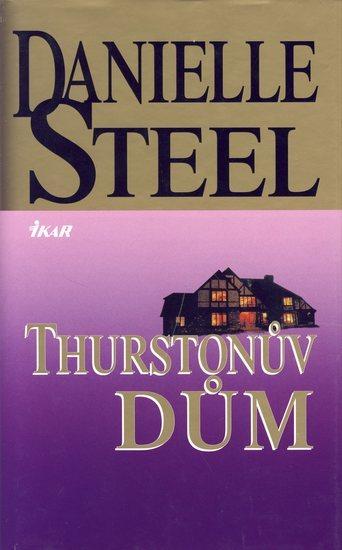 Kniha: Thurstonův dům 3.vyd. - Steelová Danielle