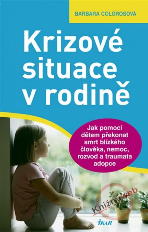 Kniha: Krizové situace v rodině - Colorosová Barbara