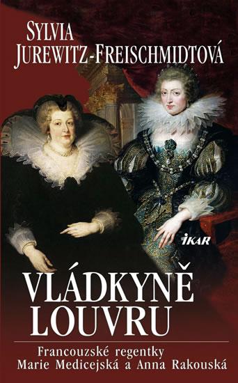 Kniha: Vládkyně Louvru - Jurewitz-Freischmidt Sylvia