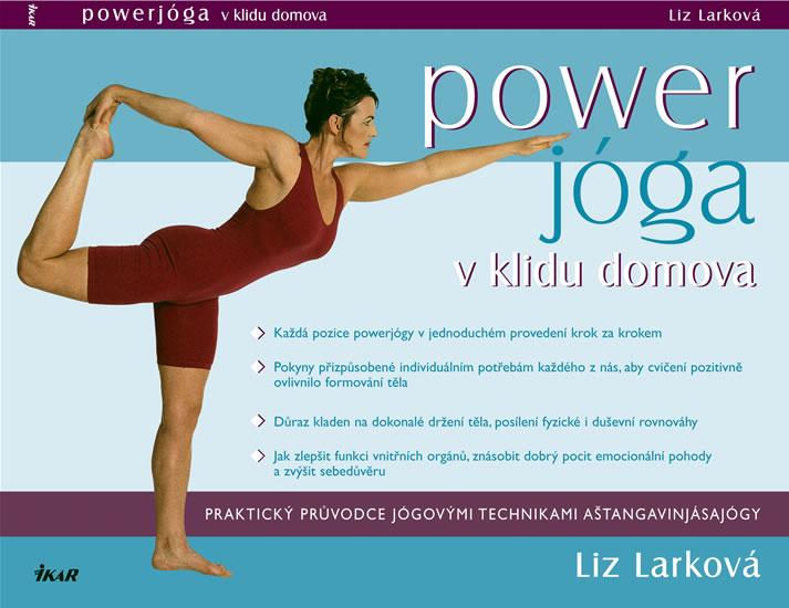 Kniha: Powerjóga v klidu domova - Larková Liz