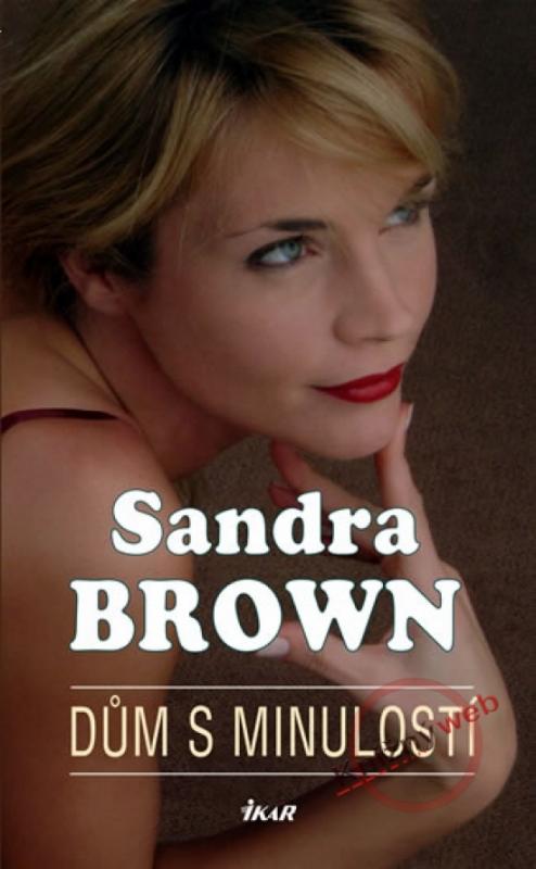 Kniha: Dům s minulostí - Brownová Sandra