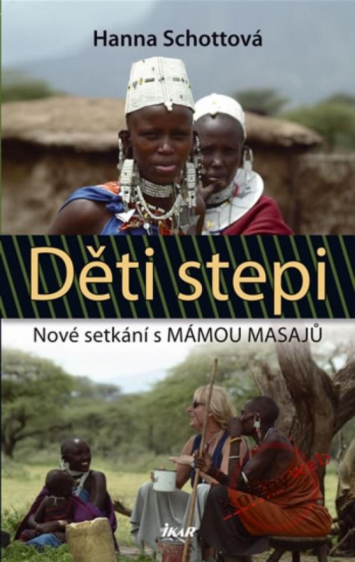Kniha: Děti stepi - Nové setkání s MÁMOU MASAJŮ - Schottová Hanna