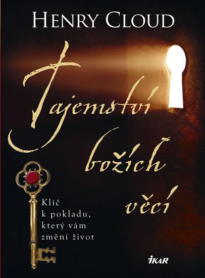 Kniha: Tajemství božích věcí - Klíč k pokladu, který vám změní život - Cloud Henry
