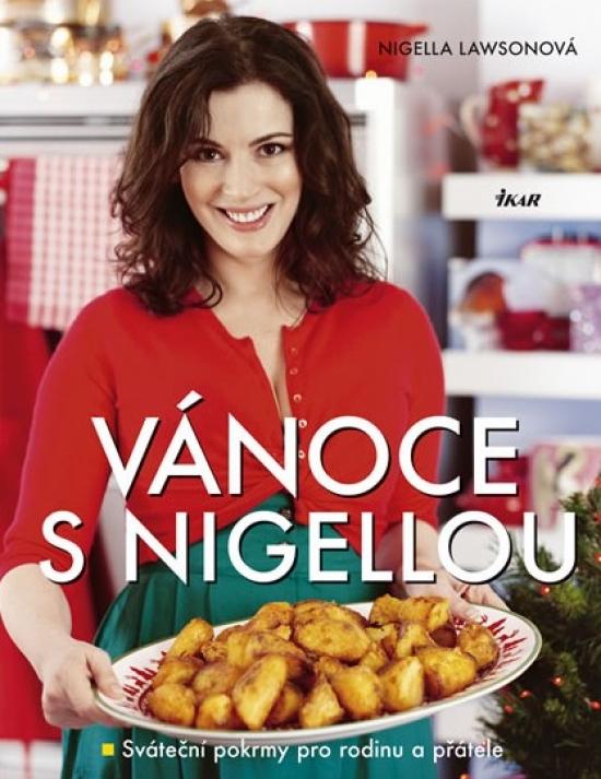 Kniha: Vánoce s Nigellou - Sváteční pokrmy pro rodinu a přátele - Lawsonová Nigella