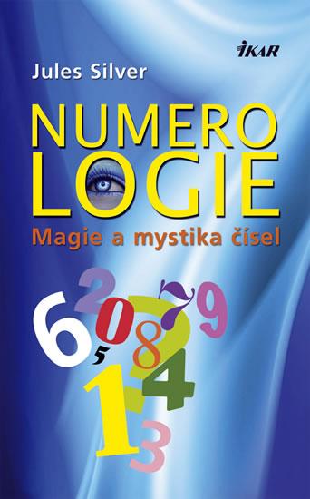 Kniha: Numerologie - Magie a mystika čísel - Silver Jules