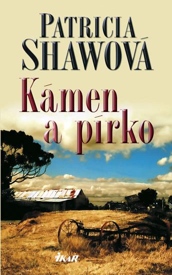 Kniha: Kámen a pírko - Shawová Patricia