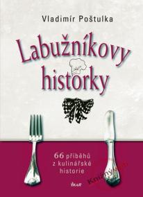 Labužníkovy historky - 66 příběhů z kulinářské historie